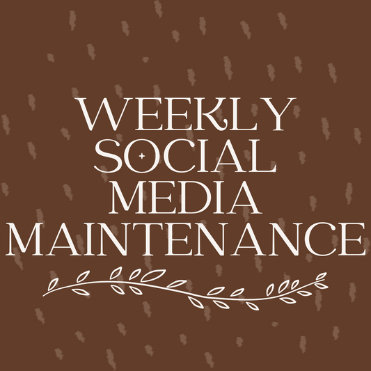 Weekly Social Media Maintenance