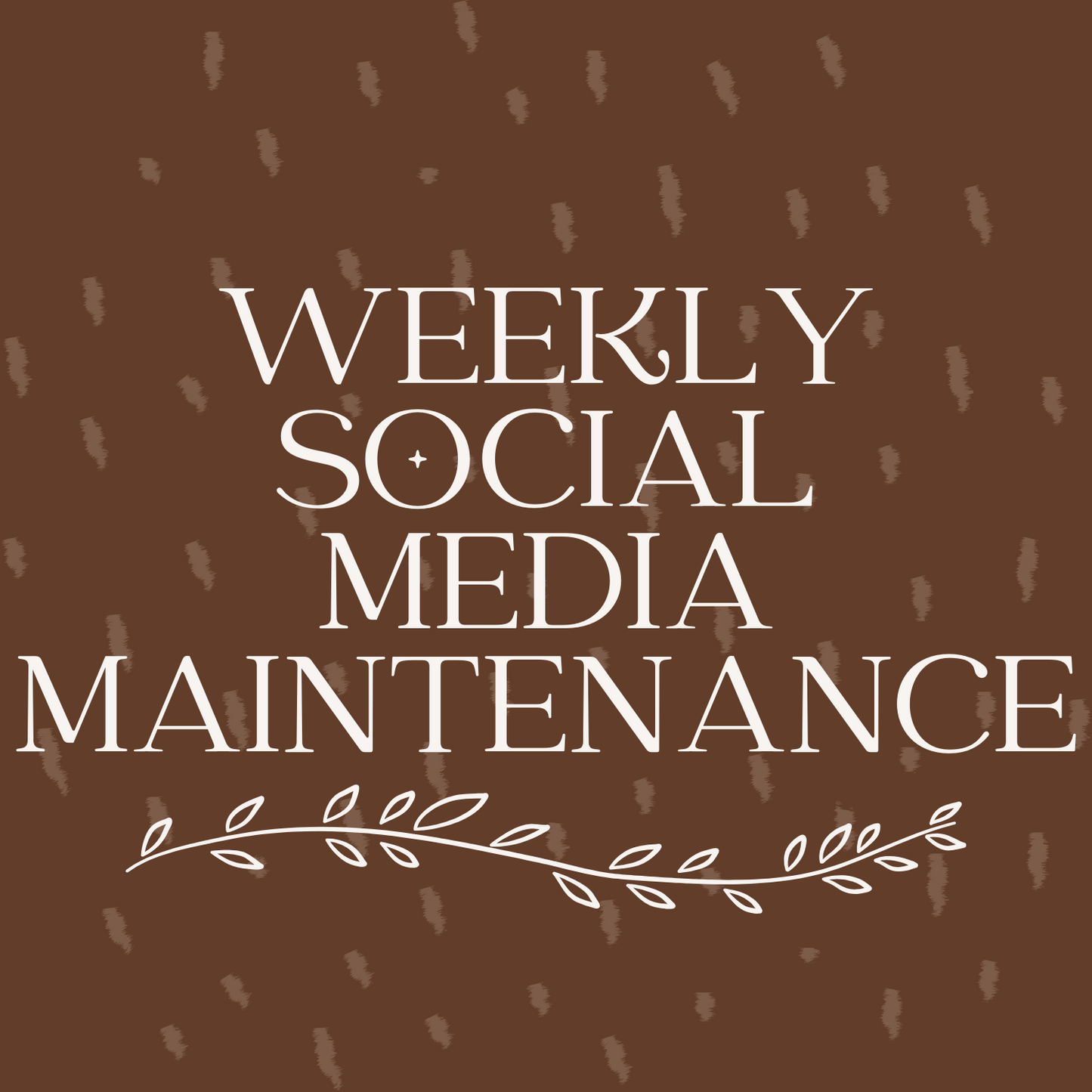 Weekly Social Media Maintenance