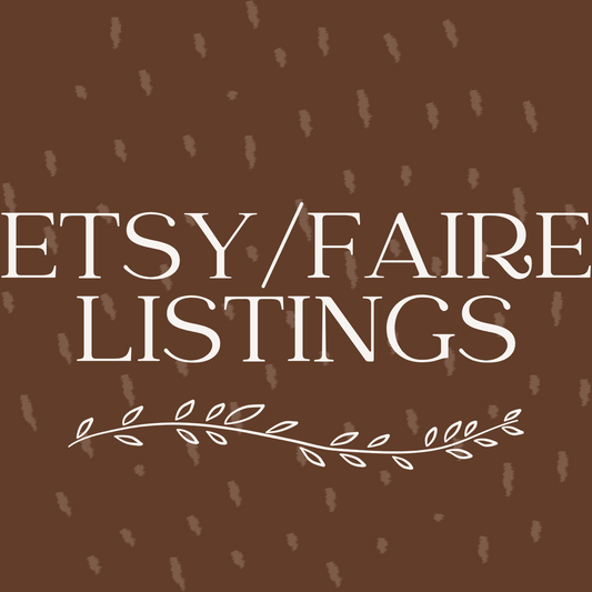 Etsy & Faire Listings (choose your amount)